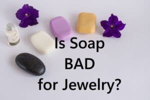 Is soap bad for jewelry? | UNDERSTANDING THE EFFECTS OF SOAP ON JEWELRY